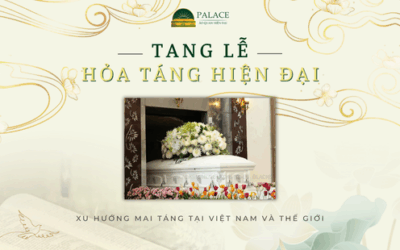 Tang lễ Hỏa Táng Hiện Đại trở thành xu hướng mai táng tại Việt Nam và Thế Giới